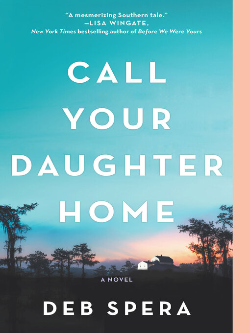 Title details for Call Your Daughter Home by Deb Spera - Wait list